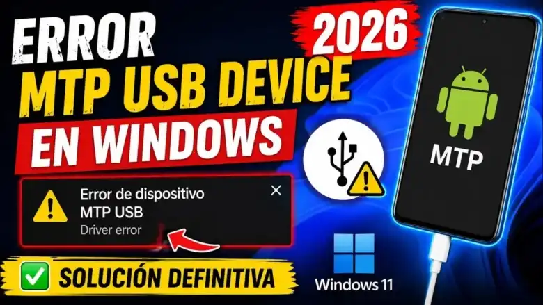 Error MTP USB Device en Windows: 1 Solución Definitiva 1 Error MTP USB Device Windows Solucion definitiva