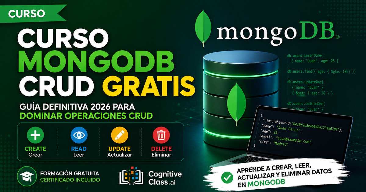 Curso MongoDB CRUD Gratis: Guía Definitiva 2026 para Dominar Operaciones CRUD 1 Curso MongoDB CRUD Gratis 2026 aprendiendo operaciones CRUD en MongoDB