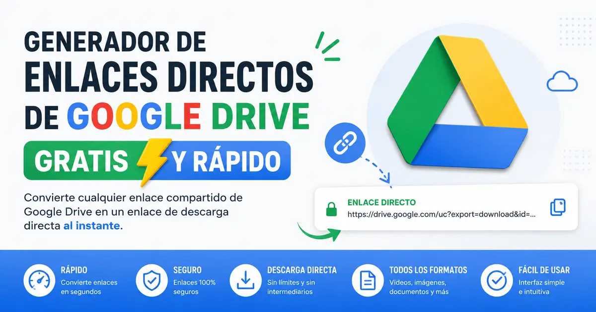 Generador de Enlaces Directos de Google Drive